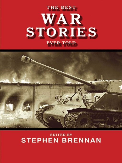 Title details for The Best War Stories Ever Told by Stephen Brennan - Available